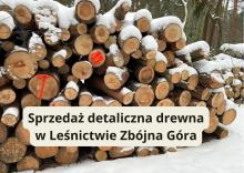 OGŁOSZENIE! Sprzedaż detaliczna drewna w Leśnictwie Zbójna Góra